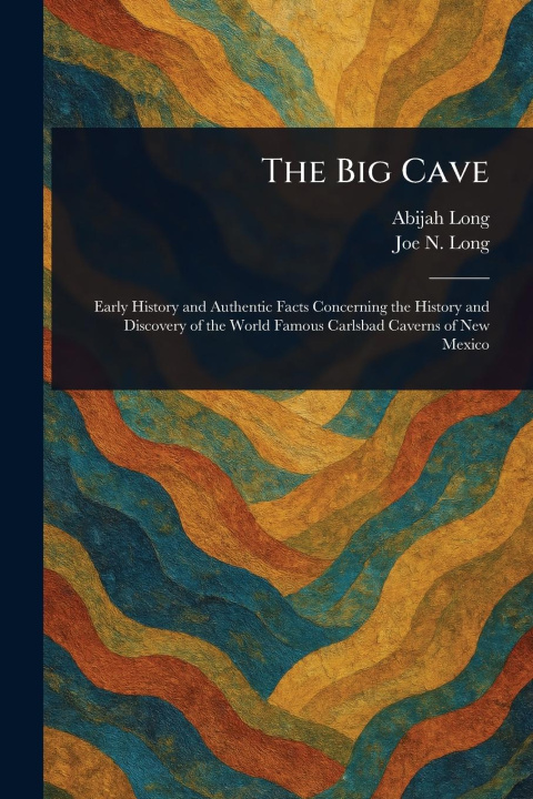 Kniha The Big Cave Joe N Long