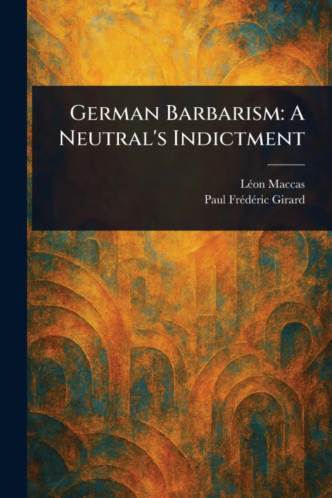 Knjiga German Barbarism Paul Frédéric Girard