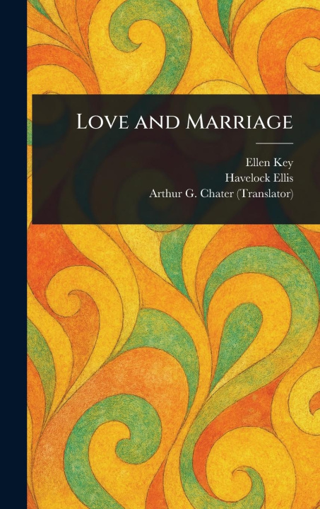 Knjiga Love and Marriage Havelock Ellis