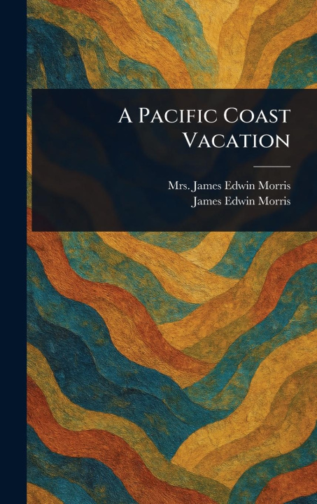 Knjiga A Pacific Coast Vacation 