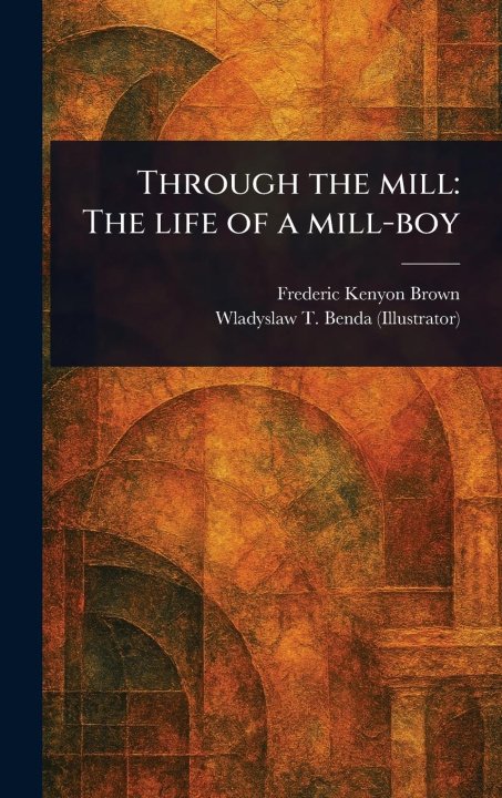 Kniha Through the Mill Wladyslaw T (Wladyslaw Theodo Benda