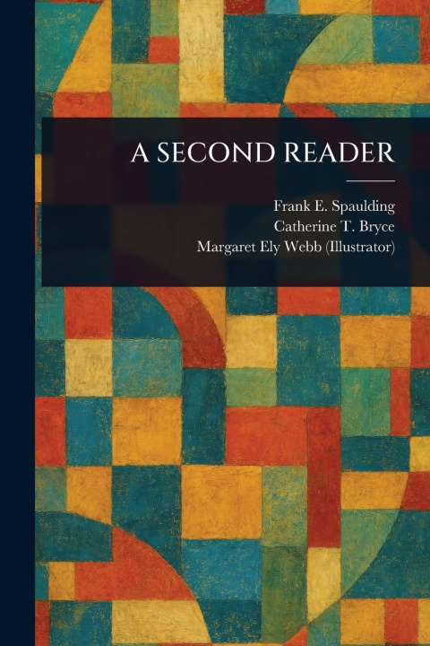 Knjiga A Second Reader Catherine T (Catherine Turner) Bryce