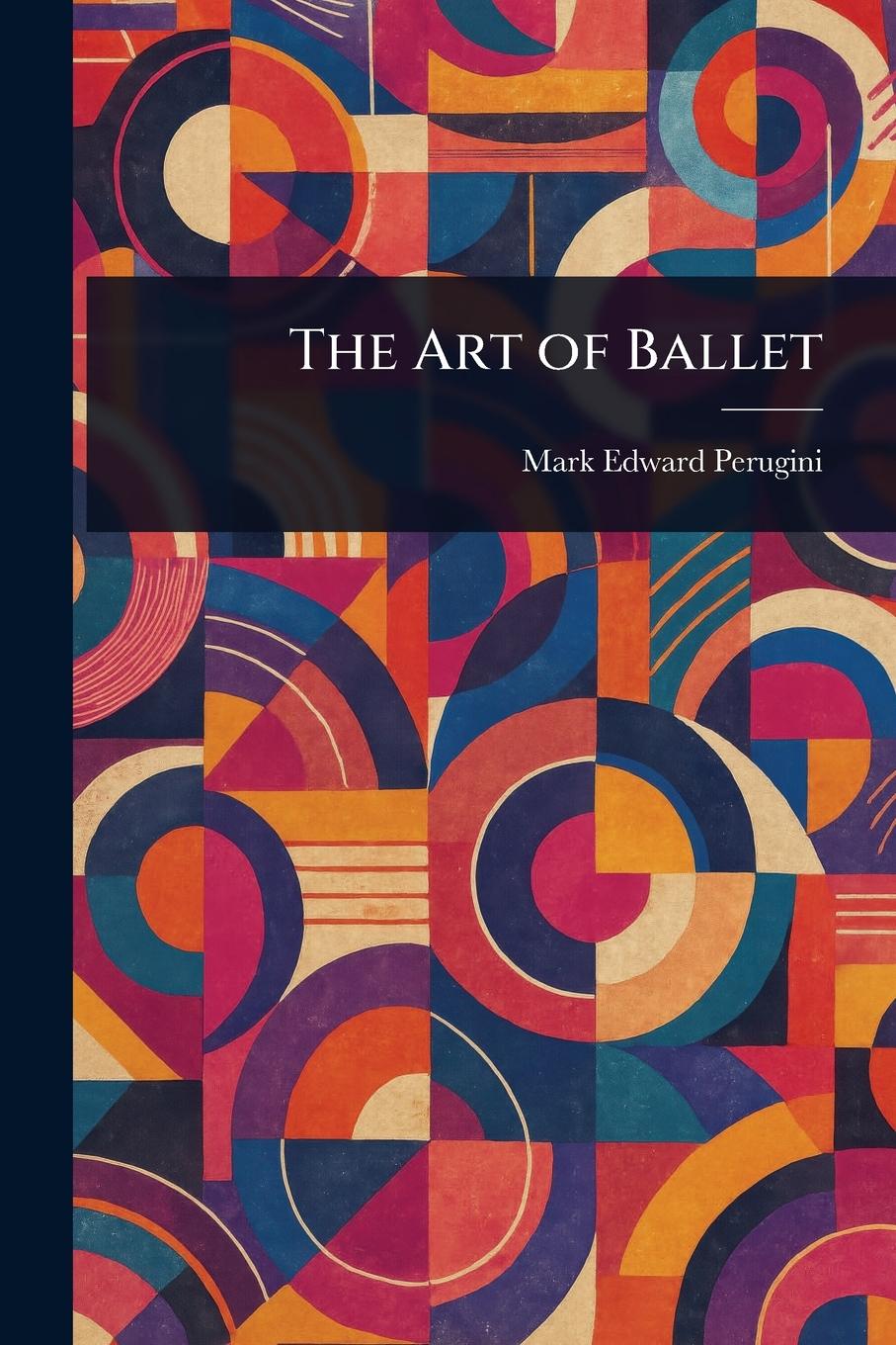 Kniha The Art of Ballet 