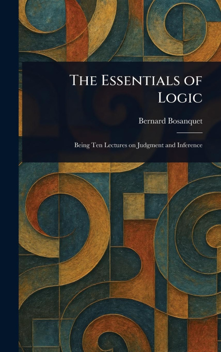 Kniha The Essentials of Logic 