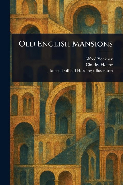 Libro Old English Mansions Charles Holme