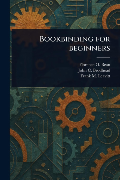 Kniha Bookbinding for Beginners John C Brodhead