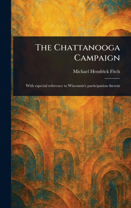 Kniha The Chattanooga Campaign 