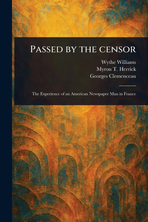 Kniha Passed by the Censor Myron T (Myron Timothy) Herrick