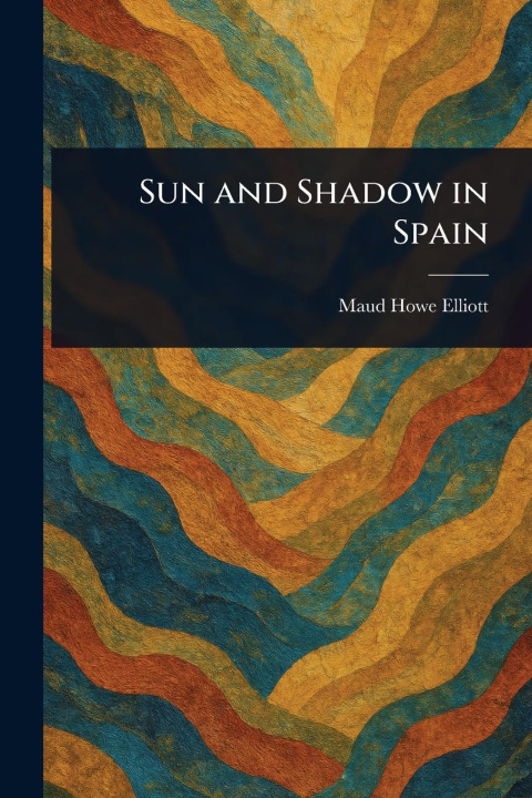 Knjiga Sun and Shadow in Spain 