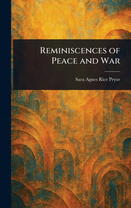 Kniha Reminiscences of Peace and War 