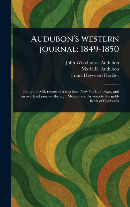 Kniha Audubon's Western Journal Maria R (Maria Rebecca) Audubon