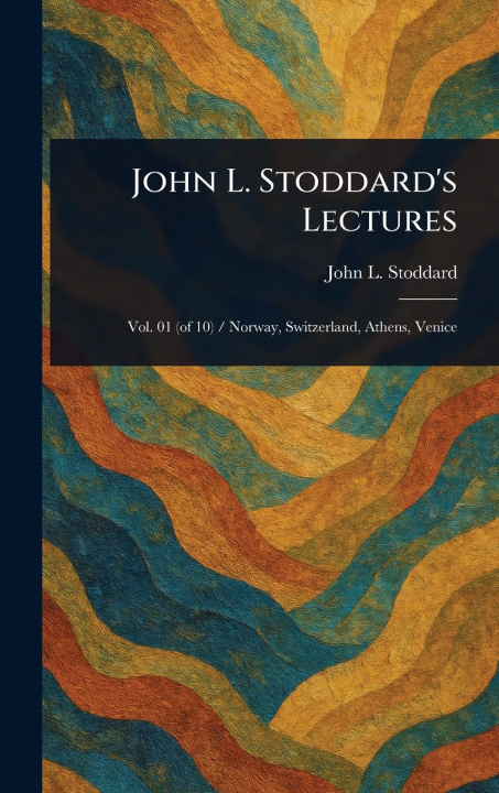 Knjiga John L. Stoddard's Lectures 