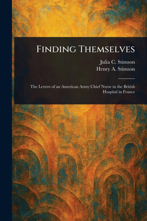 Knjiga Finding Themselves Henry A (Henry Albert) Stimson