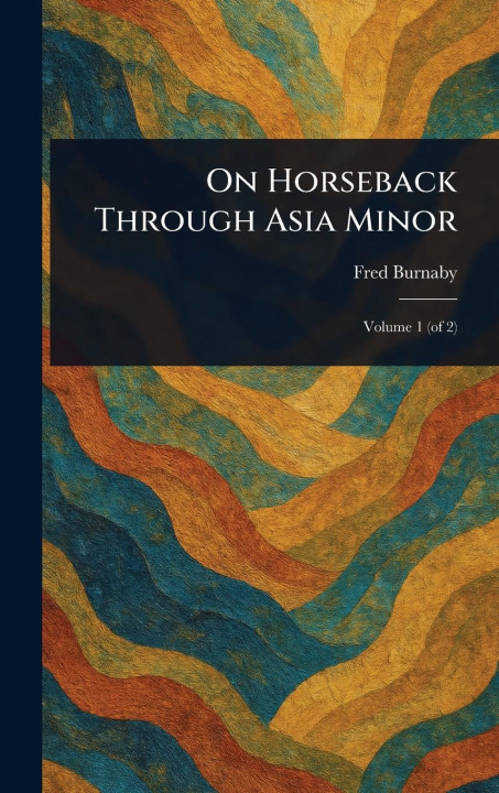 Knjiga On Horseback Through Asia Minor 