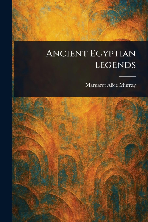 Knjiga Ancient Egyptian Legends 