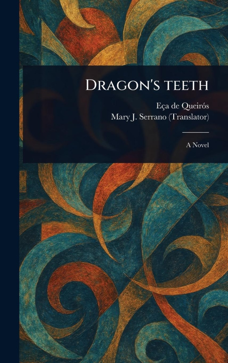 Kniha Dragon's Teeth Mary J (Mary Jane) Serrano