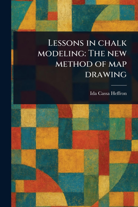 Knjiga Lessons in Chalk Modeling 