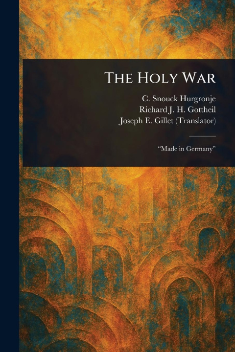 Kniha The Holy War Richard J H (Richard Jame Gottheil