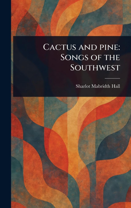 Kniha Cactus and Pine 