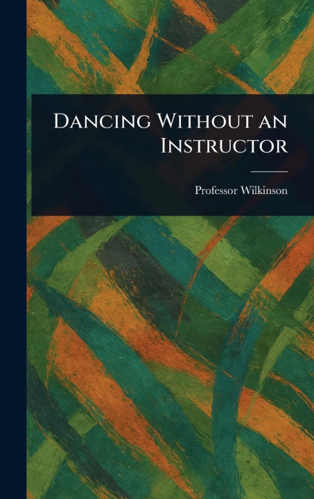 Kniha Dancing Without an Instructor 
