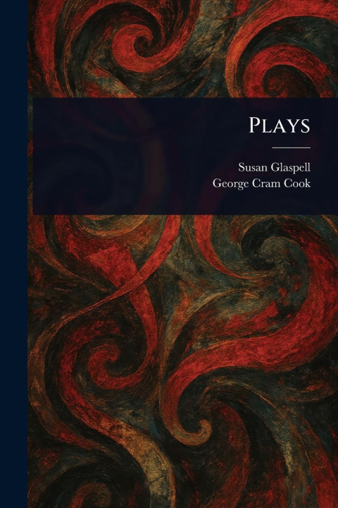Kniha Plays George Cram Cook