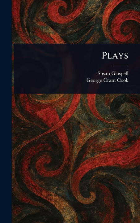 Kniha Plays George Cram Cook