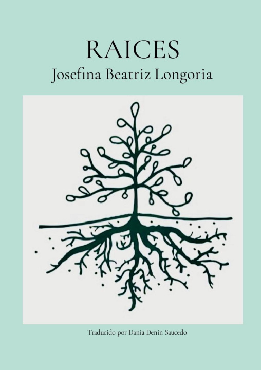 Kniha Raices Josefina Longoria