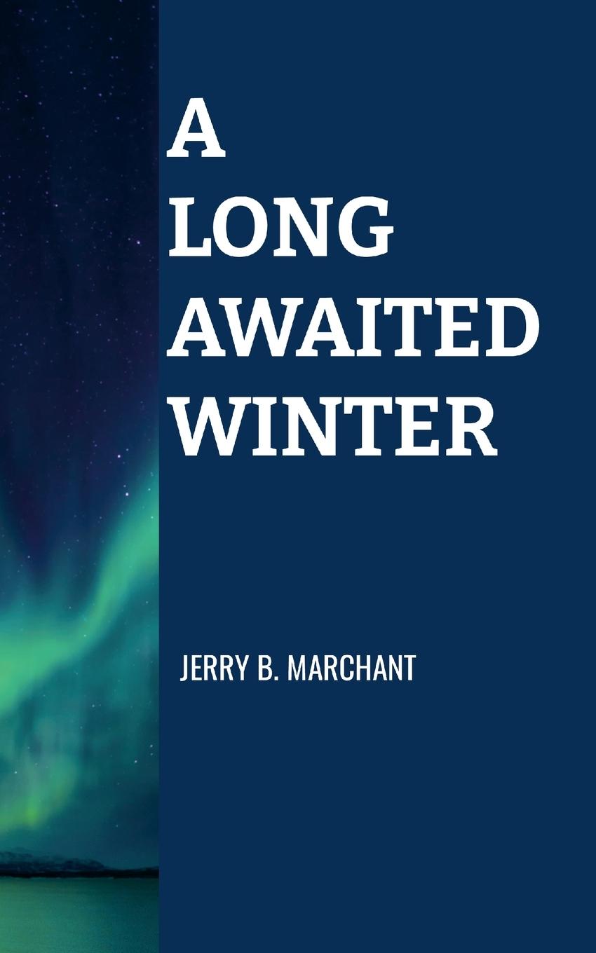 Kniha A Long Awaited Winter Jerry B. Marchant