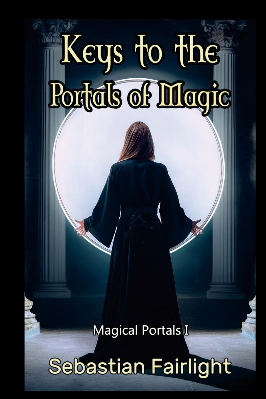 Knjiga Keys to the Portals of Magic Sebastian Fairlight