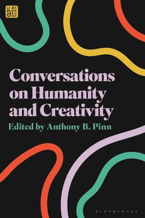 Книга Conversations on Humanity and Creativity Anthony B. Pinn