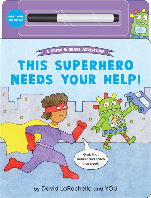 Book This Superhero Needs Your Help! David Larochelle