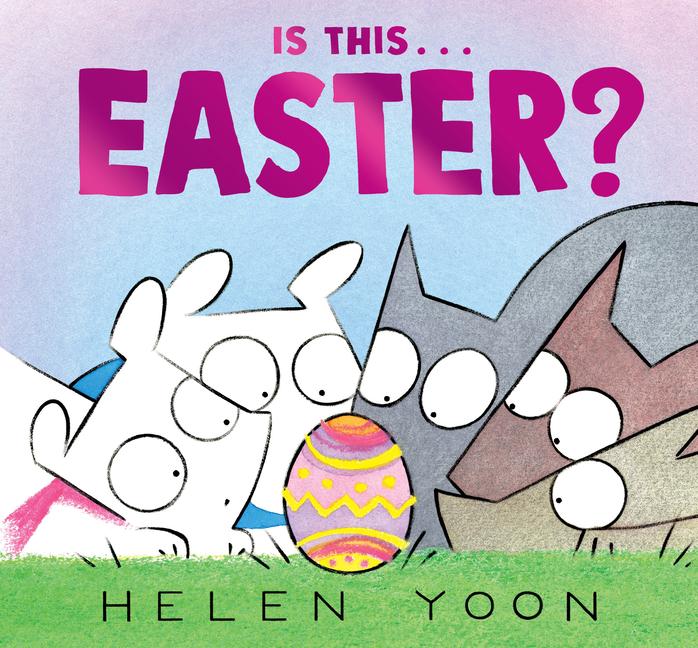 Book Is This . . . Easter? Helen Yoon