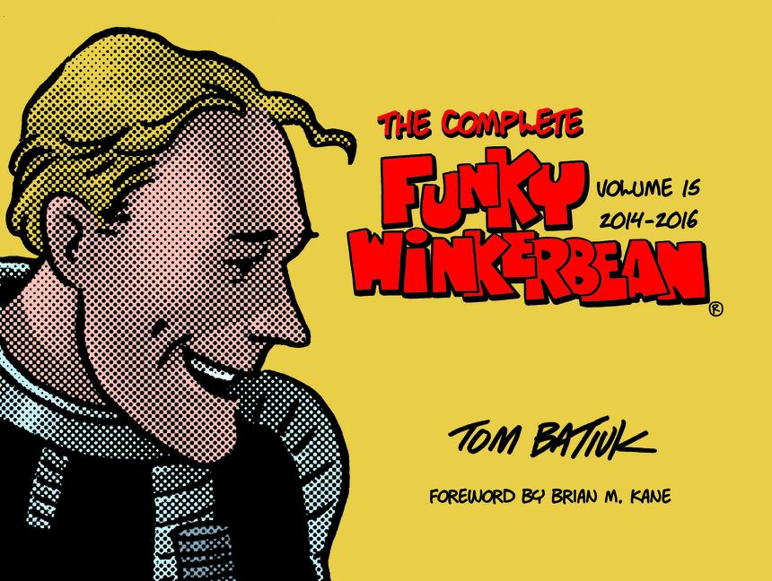 Knjiga The Complete Funky Winkerbean, Volume 15, 2014-2016 Tom Batiuk