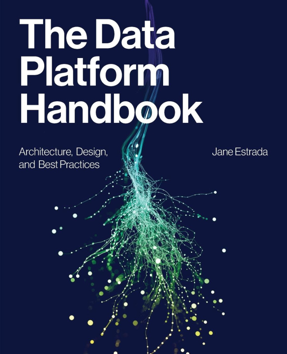 Kniha The Data Platform Handbook 