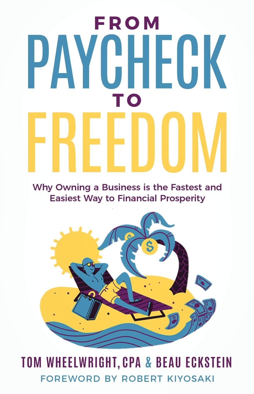 Knjiga From Paycheck to Freedom Beau Eckstein