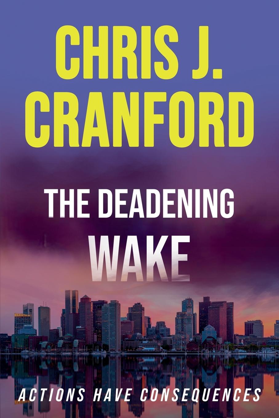 Kniha The Deadening Wake Chris J. Cranford