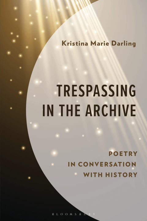 Kniha Trespassing in the Archive Sandra Beasley