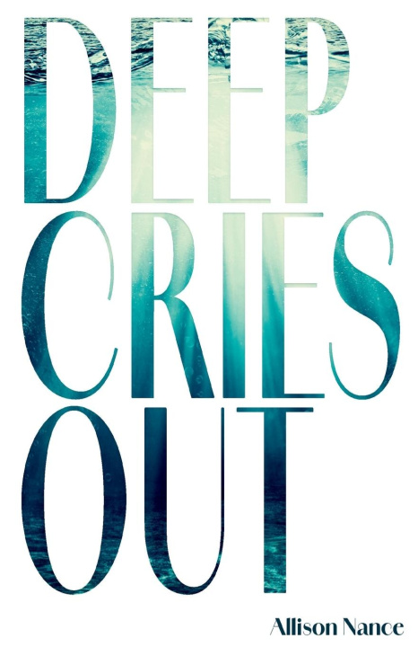 Kniha Deep Cries Out Allison Nance