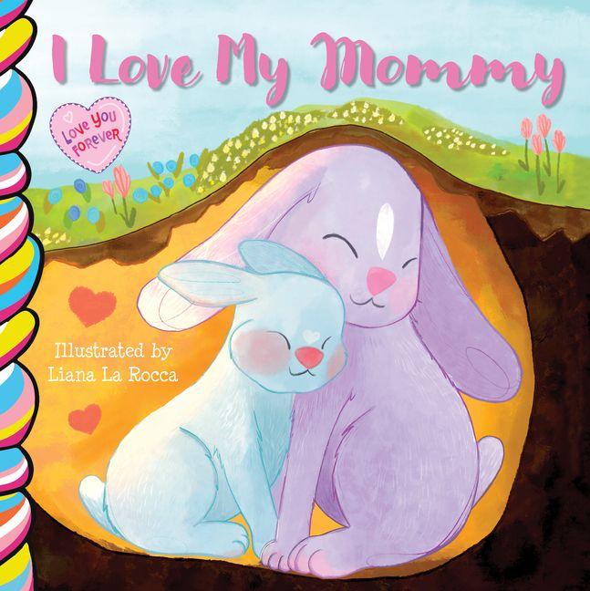Kniha I Love My Mommy 7x7 Liana La Rocca