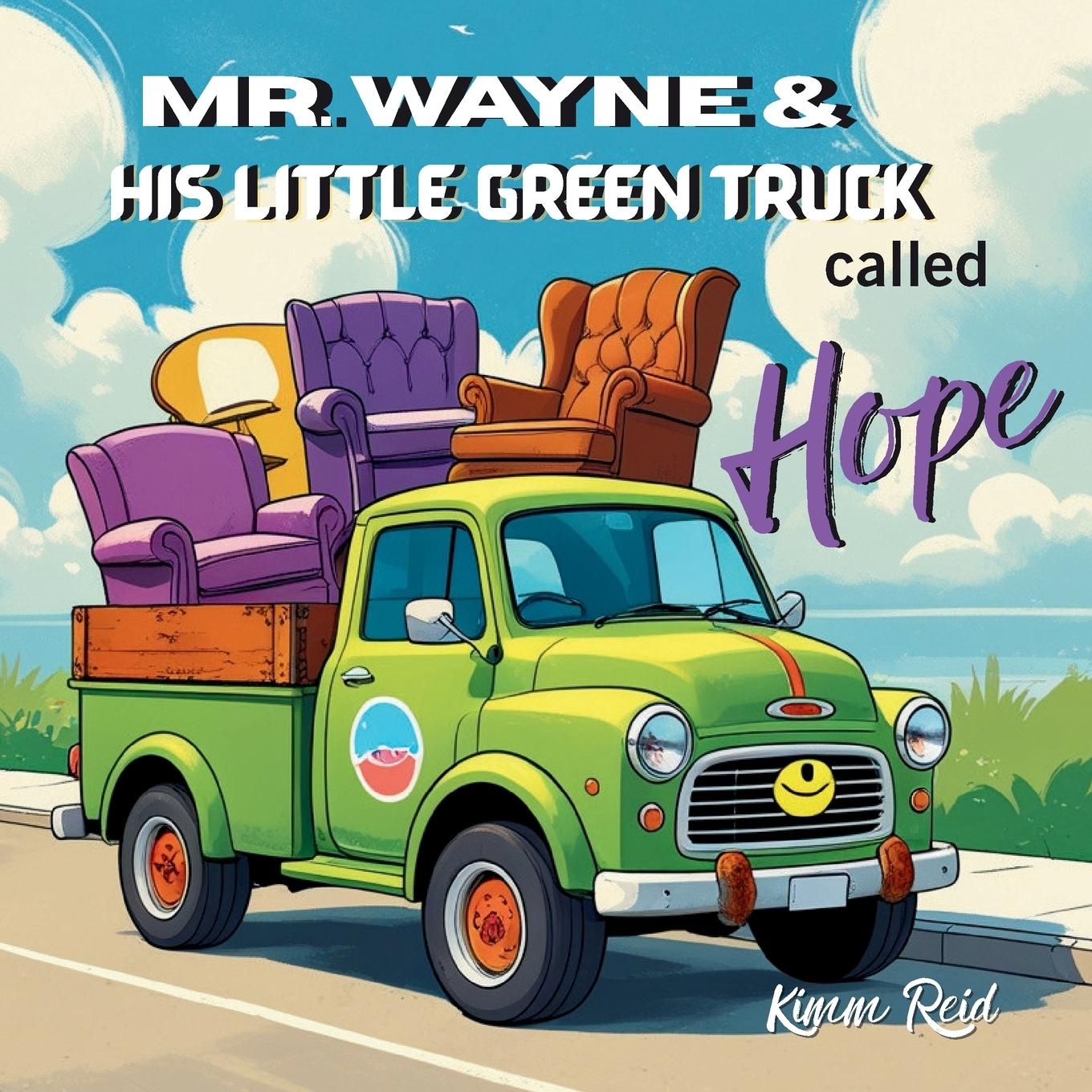 Libro Mr. Wayne and His Little Green Truck called Hope 