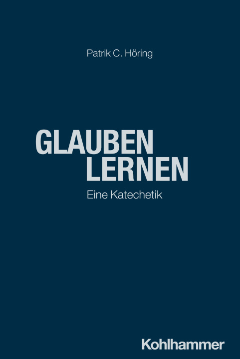Kniha Glauben lernen Patrik C. Höring