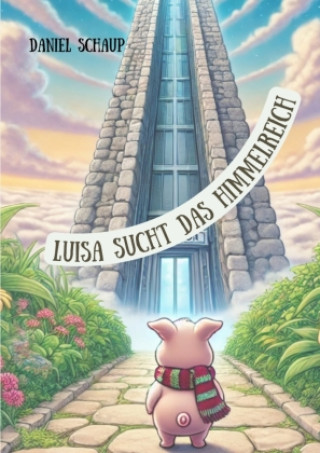 Book Luisa sucht das Himmelreich Daniel Schaup