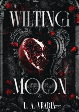 Kniha Wilting Moon L. A. Vradia