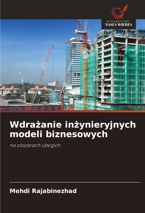Kniha Wdra?anie in?ynieryjnych modeli biznesowych Mehdi Rajabinezhad