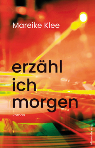 Knjiga erzähl ich morgen Mareike Klee