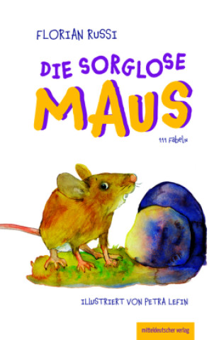 Kniha Die sorglose Maus Petra Lefin