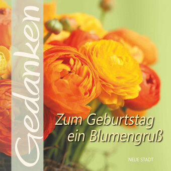 Carte Zum Geburtstag ein Blumengruß Gabriele Hartl