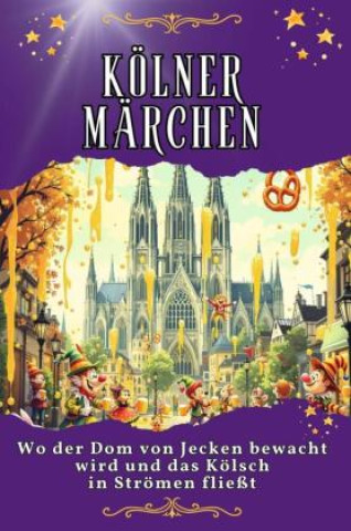 Kniha Kölner Märchen Julia Scholz