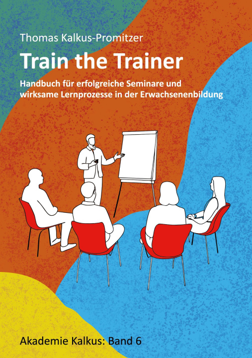 Knjiga Train the Trainer Thomas Kalkus-Promitzer