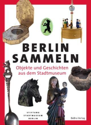 Book Berlin sammeln Stiftung Stadtmuseum Berlin (Hg.)